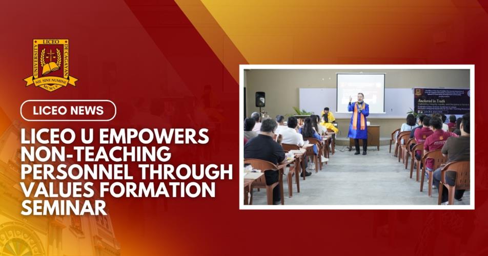 LICEO U EMPOWERS NON-TEACHING PERSONNEL THROUGH VALUES FORMATION SEMINAR