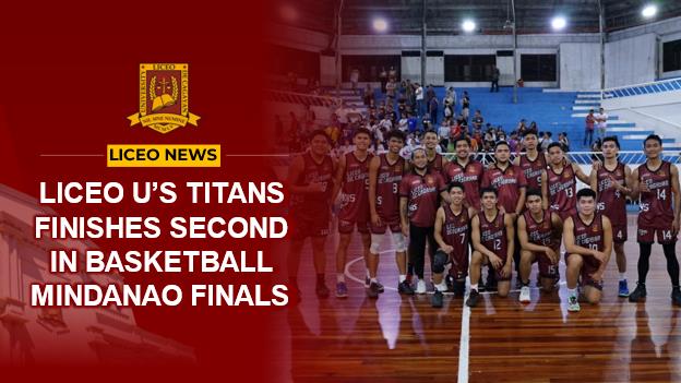 Liceo U’s Titans Finishes Second in Basketball Mindanao Finals